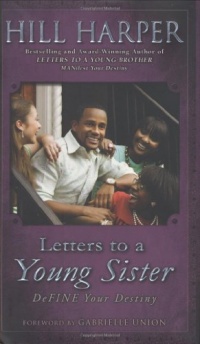 Letters to a Young Sister: DeFINE Your Destiny Letters to a Young Sister: DeFINE Your Destiny
