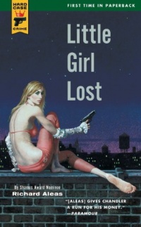 Little Girl Lost (Hard Case Crime) Little Girl Lost (Hard Case Crime)