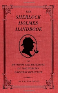 The Sherlock Holmes Handbook The Sherlock Holmes Handbook