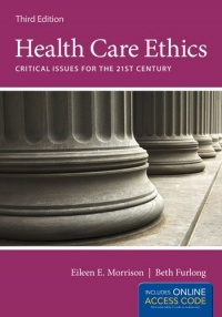 Health Care Ethics Health Care Ethics