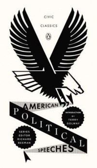 American Political Speeches (Penguin Civic Classics) American Political Speeches (Penguin Civic Classics)