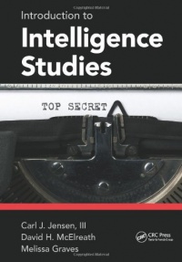 Introduction to Intelligence Studies Introduction to Intelligence Studies