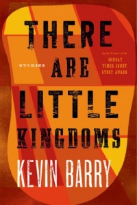 There Are Little Kingdoms: Stories There Are Little Kingdoms: Stories