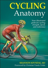Cycling Anatomy (Sports Anatomy) Cycling Anatomy (Sports Anatomy)