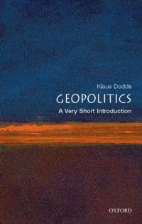 Geopolitics: A Very Short Introduction Geopolitics: A Very Short Introduction