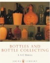 Bottles and Bottle Collecting (Shire Library)