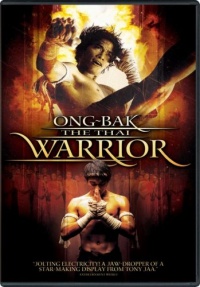 Ong-Bak - The Thai Warrior Ong-Bak - The Thai Warrior