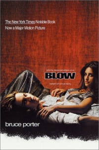 BLOW: How a Small-Town Boy Made $100 Million with the Medellin Cocaine Cartel and Lost It All BLOW: How a Small-Town Boy Made $100 Million with the Medellin Cocaine Cartel and Lost It All