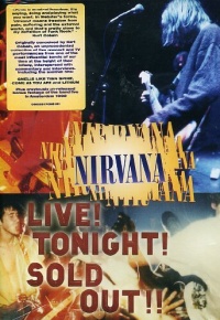 Nirvana - Live! Tonight! Sold Out! Nirvana - Live! Tonight! Sold Out!