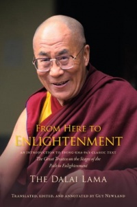 From Here to Enlightenment: An Introduction to Tsong-kha-pa's Classic Text The Great Treatise on the Stages of the Path to Enlightenment From Here to Enlightenment: An Introduction to Tsong-kha-pa's Classic Text The Great Treatise on the Stages of the Path to Enlightenment