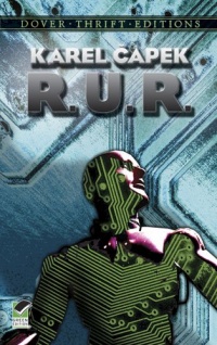 R.U.R. (Rossum's Universal Robots) (Dover Thrift Editions) R.U.R. (Rossum's Universal Robots) (Dover Thrift Editions)
