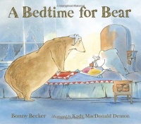 A Bedtime for Bear (Bear and Mouse) A Bedtime for Bear (Bear and Mouse)