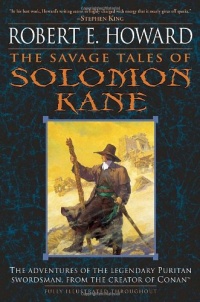 The Savage Tales of Solomon Kane The Savage Tales of Solomon Kane