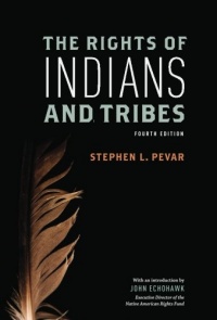 The Rights of Indians and Tribes The Rights of Indians and Tribes