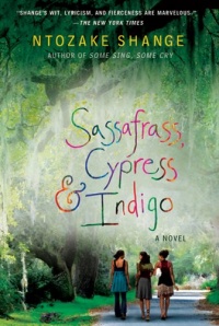 Sassafrass, Cypress & Indigo: A Novel Sassafrass, Cypress & Indigo: A Novel