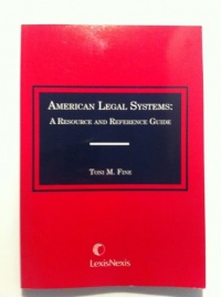 American Legal Systems: A Resource and Reference Guide American Legal Systems: A Resource and Reference Guide