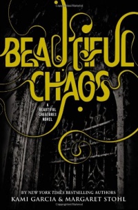 Beautiful Chaos (Beautiful Creatures) Beautiful Chaos (Beautiful Creatures)