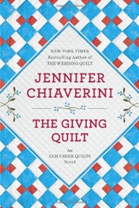 The Giving Quilt: An Elm Creek Quilts Novel The Giving Quilt: An Elm Creek Quilts Novel