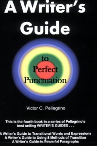 A Writer's Guide to Perfect Punctuation A Writer's Guide to Perfect Punctuation