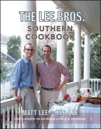 The Lee Bros. Southern Cookbook: Stories and Recipes for Southerners and Would-be Southerners The Lee Bros. Southern Cookbook: Stories and Recipes for Southerners and Would-be Southerners