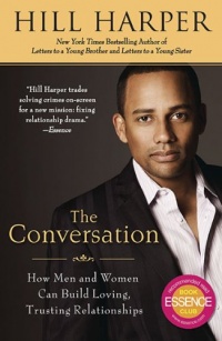 The Conversation: How Men and Women Can Build Loving, Trusting Relationships The Conversation: How Men and Women Can Build Loving, Trusting Relationships