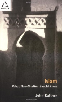 Islam: What Non-Muslims Should Know (Facets) Islam: What Non-Muslims Should Know (Facets)