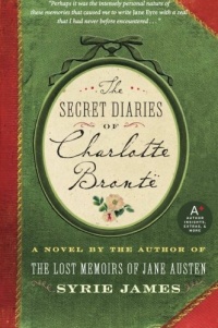 The Secret Diaries of Charlotte Bronte The Secret Diaries of Charlotte Bronte