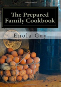 The Prepared Family Cookbook The Prepared Family Cookbook