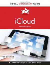 iCloud: Visual QuickStart Guide (2nd Edition) (Visual QuickStart Guides) iCloud: Visual QuickStart Guide (2nd Edition) (Visual QuickStart Guides)