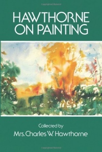 Hawthorne on Painting (Dover Art Instruction) Hawthorne on Painting (Dover Art Instruction)