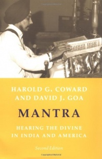 Mantra: Hearing the Divine in India and America Mantra: Hearing the Divine in India and America