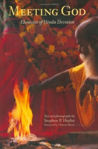 Meeting God: Elements of Hindu Devotion Meeting God: Elements of Hindu Devotion