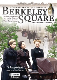 Berkeley Square - The Complete Series Berkeley Square - The Complete Series
