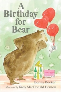A Birthday for Bear: An Early Reader (Bear and Mouse) A Birthday for Bear: An Early Reader (Bear and Mouse)