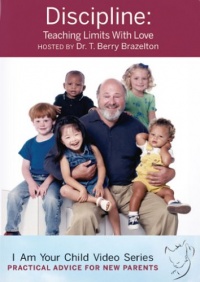 Discipline: Teaching Limits with Love Discipline: Teaching Limits with Love