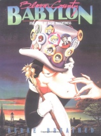 Bloom County Babylon: Five Years of Basic Naughtiness Bloom County Babylon: Five Years of Basic Naughtiness