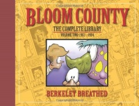 Bloom County: The Complete Library, Vol. 2: 1982-1984 (Bloom County Library) Bloom County: The Complete Library, Vol. 2: 1982-1984 (Bloom County Library)