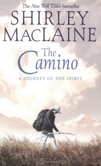 The Camino: A Journey of the Spirit The Camino: A Journey of the Spirit