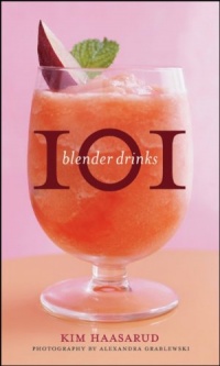 101 Blender Drinks 101 Blender Drinks