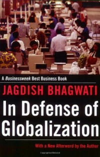 In Defense of Globalization: With a New Afterword