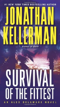 Survival of the Fittest: An Alex Delaware Novel Survival of the Fittest: An Alex Delaware Novel