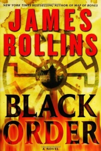 Black Order: A Sigma Force Novel Black Order: A Sigma Force Novel