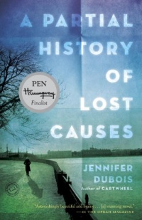 A Partial History of Lost Causes: A Novel A Partial History of Lost Causes: A Novel