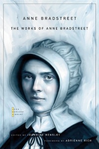 The Works of Anne Bradstreet (John Harvard Library) The Works of Anne Bradstreet (John Harvard Library)
