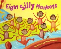 Eight Silly Monkeys Jumping on the Bed Eight Silly Monkeys Jumping on the Bed