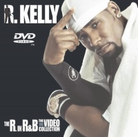 R. Kelly: The R. in R&B - The Video Collection R. Kelly: The R. in R&B - The Video Collection