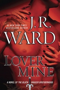 Lover Mine (Black Dagger Brotherhood, Book 8) Lover Mine (Black Dagger Brotherhood, Book 8)
