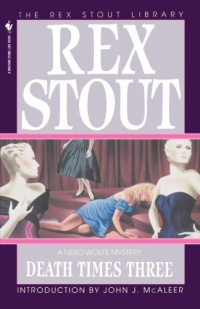 Death Times Three (Nero Wolfe Mysteries) Death Times Three (Nero Wolfe Mysteries)