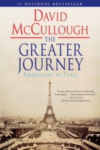 The Greater Journey: Americans in Paris The Greater Journey: Americans in Paris