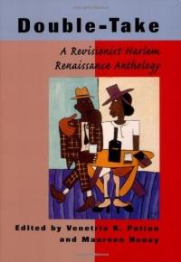 Double-Take: A Revisionist Harlem Renaissance Anthology Double-Take: A Revisionist Harlem Renaissance Anthology